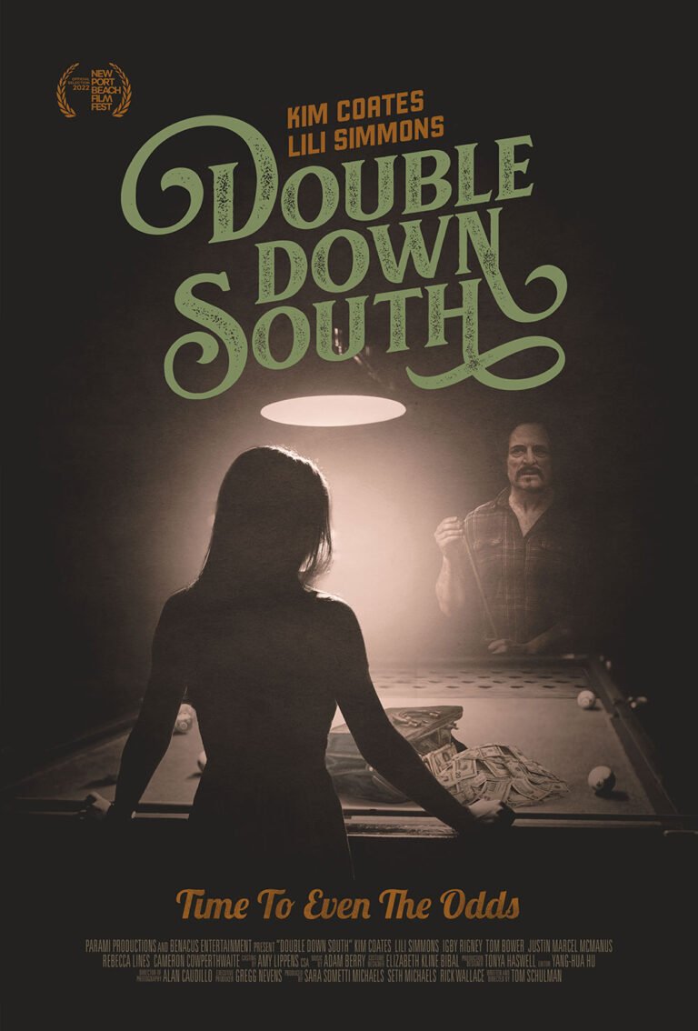 Double Down South Film Written and Directed by Tom SChulman.